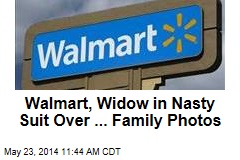 Walmart, Widow in Nasty Suit Over ... Family Photos