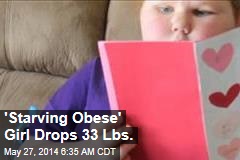 &#39;Starving Obese&#39; Girl Drops 33 Lbs. After Surgery
