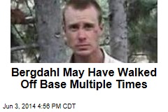 Bergdahl May Have Walked Off Base Multiple Times