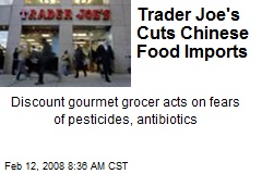 Trader Joe's Cuts Chinese Food Imports