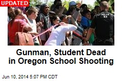 Gunman, Student Dead in Oregon School Shooting
