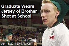 Graduate Wears Soccer Jersey of Brother Shot at School