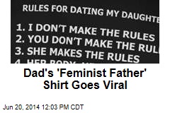 Dad&#39;s &#39;Feminist Father&#39; Shirt Goes Viral