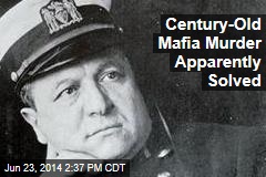 Century-Old Mafia Murder Apparently Solved