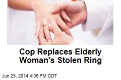 Cop Replaces Elderly Woman&#39;s Stolen Ring