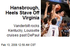 Hansbrough, Heels Stave Off Virginia