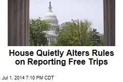 House Quietly Alters Rules on Reporting Free Trips
