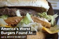 America&#39;s Worst Burgers Found At...