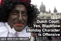 Dutch Court: Yes, Blackface Holiday Character Is Offensive