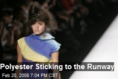 Polyester Sticking to the Runway