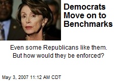 Democrats Move on to Benchmarks