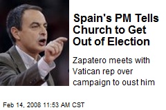 Spain's PM Tells Church to Get Out of Election