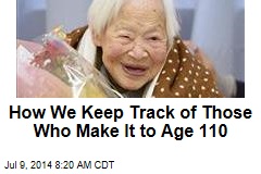 How We Keep Track of Those Who Make It to Age 110