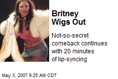 Britney Wigs Out