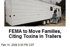 FEMA to Move Families, Citing Toxins in Trailers