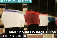 Men Should Do Kegels, Too