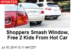 Shoppers Smash Window, Free 2 Kids From Hot Car