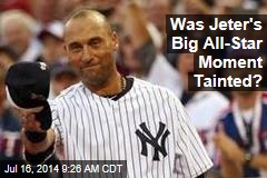 Was Jeter&#39;s Big All-Star Moment Tainted?