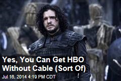 Yes, You Can Get HBO Without Cable (Sort of)
