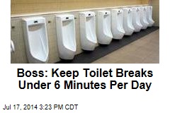 Boss: Keep Toilet Breaks Under 6 Minutes Per Day