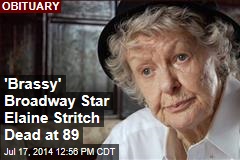 &#39;Brassy&#39; Broadway Star Elaine Stritch Dead at 89