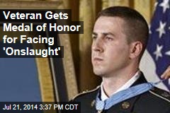 Veteran Gets Medal of Honor For Facing &#39;Onslaught&#39;