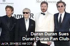 Duran Duran Sues Duran Duran Fan Club
