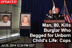Man, 80, Kills Burglar Who Begged for Unborn Child&#39;s Life: Cops