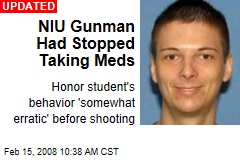 NIU Gunman Had Stopped Taking Meds