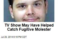 TV Show May Have Helped Catch Fugitive Molester