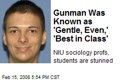 Gunman Was Known as 'Gentle, Even,' 'Best in Class'