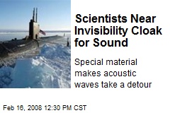 Scientists Near Invisibility Cloak for Sound
