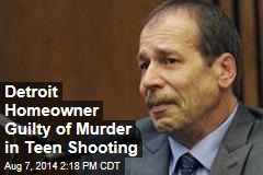Detroit Homeowner Guilty of Murder in Teen Shooting