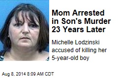 Mom Arrested in Son&#39;s Murder 23 Years Later