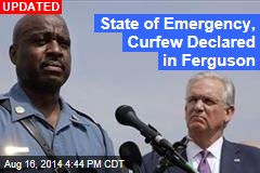State of Emergency, Curfew Declared in Ferguson