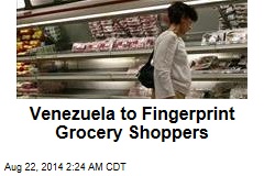 Venezuela to Fingerprint Grocery Shoppers