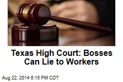 High Court: Your Boss Can Legally Lie to You