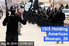 Militants Holding American Woman, 26