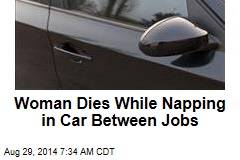 Woman Dies While Napping in Car Between Jobs