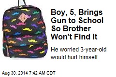 Boy, 5, Brings Gun to School So Brother Won&#39;t Find It
