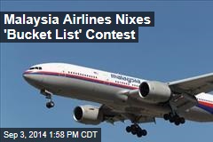 Malaysia Airlines Nixes &#39;Bucket List&#39; Contest
