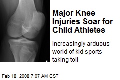 Major Knee Injuries Soar for Child Athletes