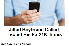 Man Jailed for Texting, Calling His Ex 21K Times