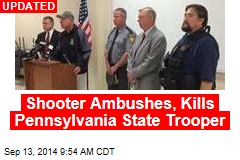 Shooter Ambushes, Kills Pennsylvania State Trooper
