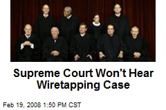 Supreme Court Won't Hear Wiretapping Case
