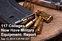117 Colleges Now Have Military Equipment: Report