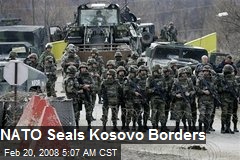 NATO Seals Kosovo Borders