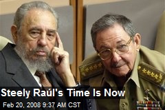 Steely Ra&uacute;l's Time Is Now