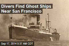 Divers Find Ghost Ships Near San Francisco