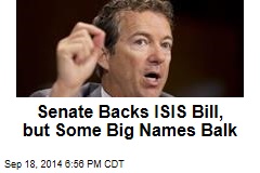 Senate Backs ISIS Bill, but Some Big Names Balk